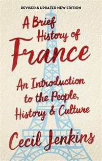 Front cover_A Brief History of France, Revised and Updated