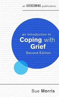 Front cover_An Introduction to Coping with Grief, 2nd Edition