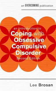 Front cover_An Introduction to Coping with Obsessive Compulsive Disorder, 2nd Edition