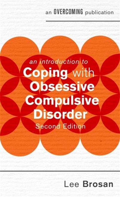 Front cover_An Introduction to Coping with Obsessive Compulsive Disorder, 2nd Edition