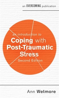 Front cover_An Introduction to Coping with Post-Traumatic Stress, 2nd Edition