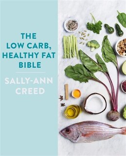 Front cover_The Low-Carb, Healthy Fat Bible