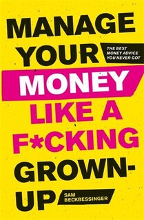 Front cover_Manage Your Money Like A F*cking Grown-up