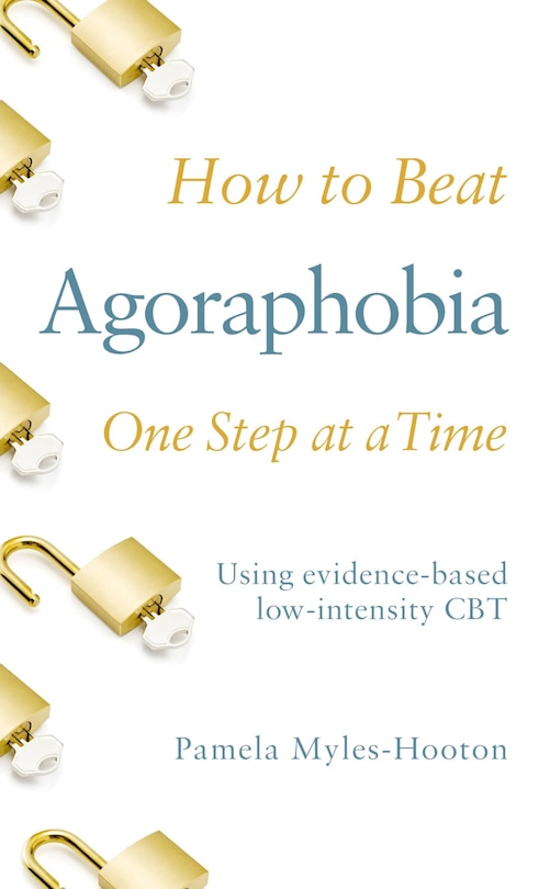 Front cover_How To Beat Agoraphobia One Step At A Time