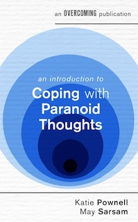 Front cover_An Introduction To Coping With Paranoid Thoughts