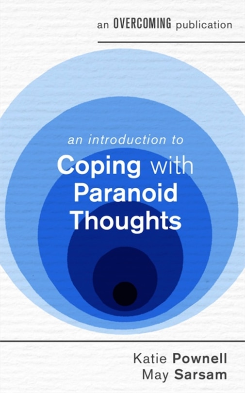 Front cover_An Introduction To Coping With Paranoid Thoughts