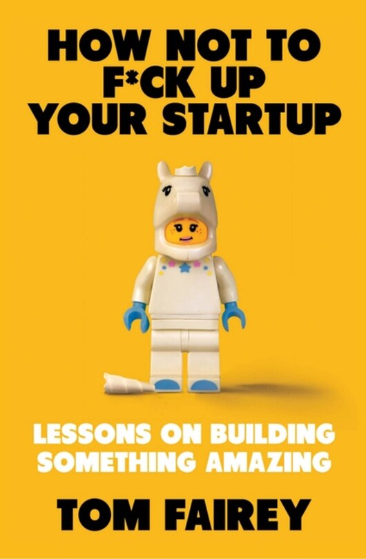 Front cover_How Not to F*ck Up Your Startup