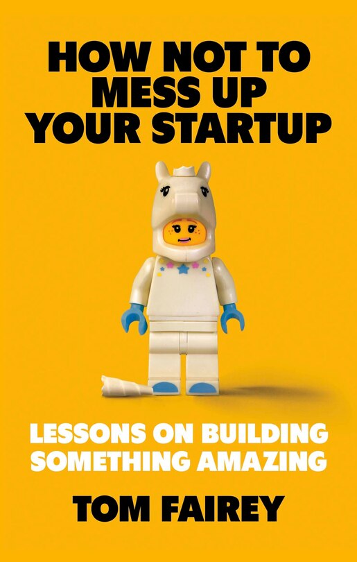 Front cover_How Not to Mess Up Your Startup