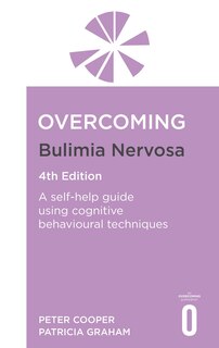 Front cover_Overcoming Bulimia Nervosa 4th Edition