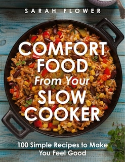 Front cover_Comfort Food from Your Slow Cooker