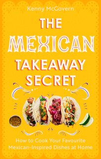Front cover_The Mexican Takeaway Secret