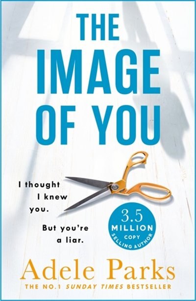 Front cover_The Image of You: I thought I knew you. But you're a liar.