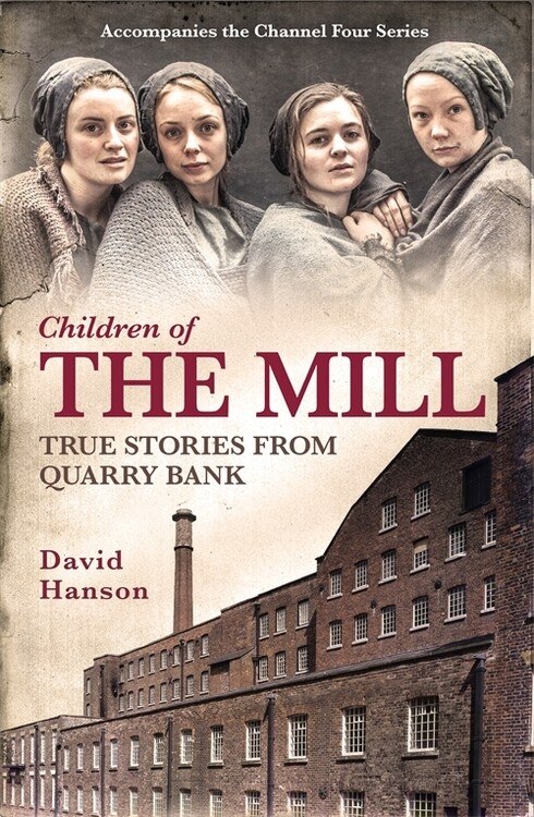 Front cover_Children Of The Mill: True Stories From Quarry Bank