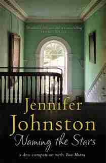 Naming The Stars, A Duo Companion With Two Moons de Jennifer Johnston