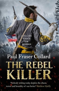 Front cover_The Rebel Killer (Jack Lark, Book 7)