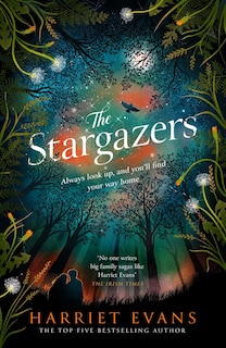 The Stargazers: The utterly engaging story of a house, a family, and the hidden secrets that change lives forever