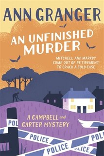 Front cover_An Unfinished Murder: Campbell & Carter Mystery 6