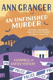 Front cover_An Unfinished Murder: Campbell & Carter Mystery 6