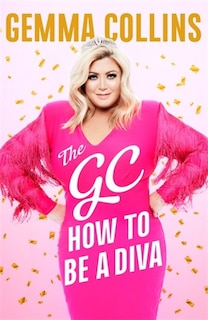 The GC: How to Be a Diva