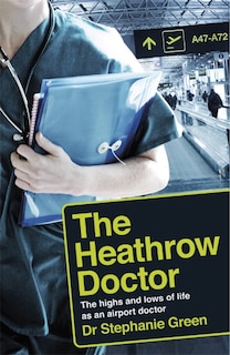 Front cover_The Heathrow Doctor