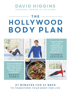 The Hollywood Body Plan: 21 Minutes for 21 Days to Transform Your Body For Life