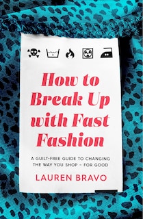 Front cover_How To Break Up With Fast Fashion