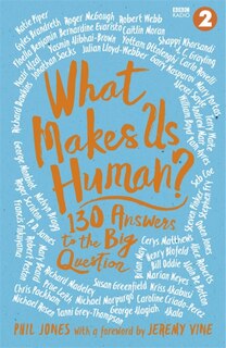 What Makes Us Human?: 130 Answers To The Big Question