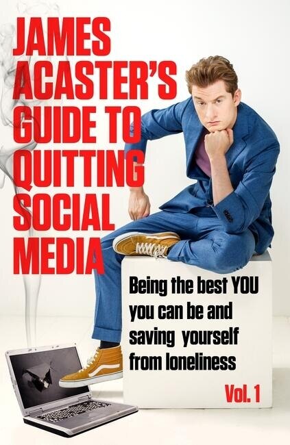 Front cover_James Acaster's Guide to Quitting Social Media