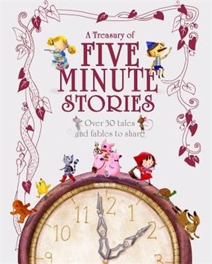 FIVE MINUTE STORY TREASURY A TREASURY OF