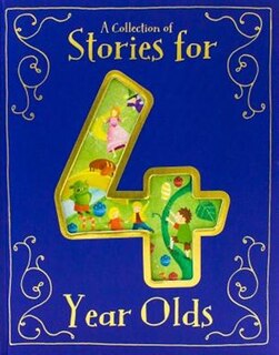 COLLECTION OF STORIES FOR 4 YEAR OLDS