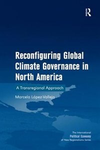 Couverture_Reconfiguring Global Climate Governance In North America
