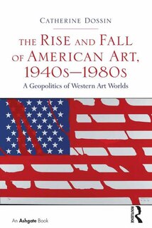 Front cover_The Rise And Fall Of American Art, 1940s-1980s