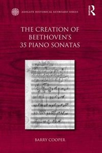 Front cover_The Creation of Beethoven's 35 Piano Sonatas