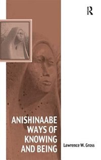 Front cover_Anishinaabe Ways Of Knowing And Being