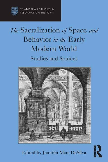 Couverture_The Sacralization of Space and Behavior in the Early Modern World