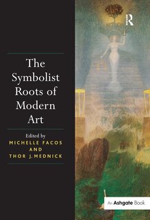 Front cover_The Symbolist Roots Of Modern Art