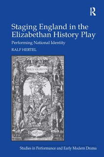 Couverture_Staging England In The Elizabethan History Play