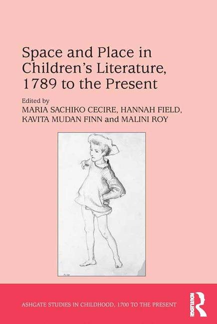 Front cover_Space And Place In Children's Literature, 1789 To The Present