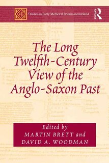 Front cover_Long Twelfth-Century View of the Anglo-Saxon Past