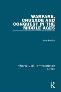 Front cover_Warfare, Crusade And Conquest In The Middle Ages
