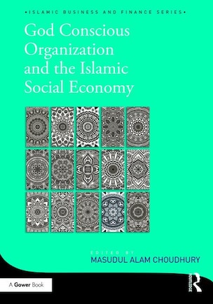 God-conscious Organization And The Islamic Social Economy