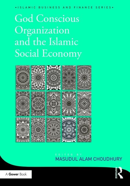 Front cover_God-conscious Organization And The Islamic Social Economy