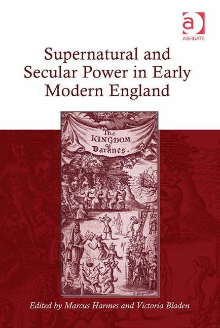 Couverture_Supernatural And Secular Power In Early Modern England