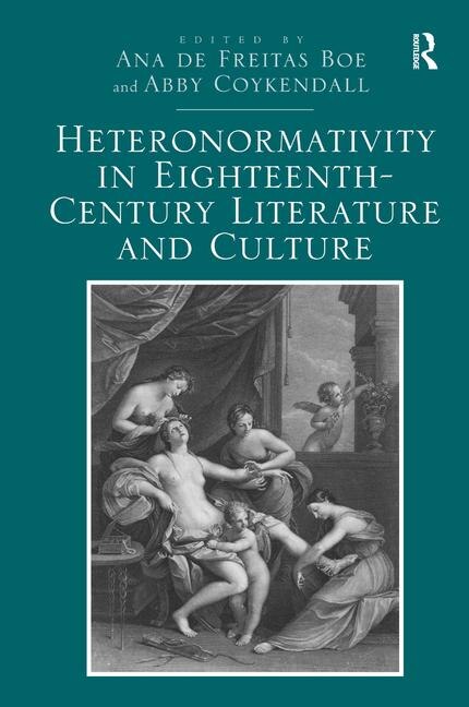 Couverture_Heteronormativity In Eighteenth-century Literature And Culture