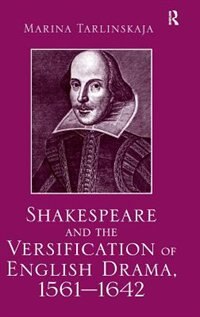 Front cover_Shakespeare And The Versification Of English Drama, 1561-1642