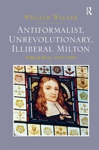 Couverture_Antiformalist, Unrevolutionary, Illiberal Milton