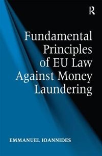Couverture_Fundamental Principles Of Eu Law Against Money Laundering