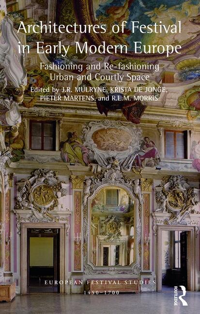 Couverture_Architectures Of Festival In Early Modern Europe
