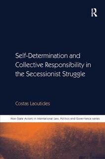 Front cover_Self-determination And Collective Responsibility In The Secessionist Struggle