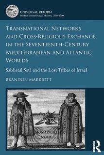 Front cover_Transnational Networks And Cross-religious Exchange In The Seventeenth-century Mediterranean And Atlantic Worlds